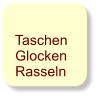 Taschen   Glocken   Rasseln