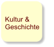 Kultur & Geschichte